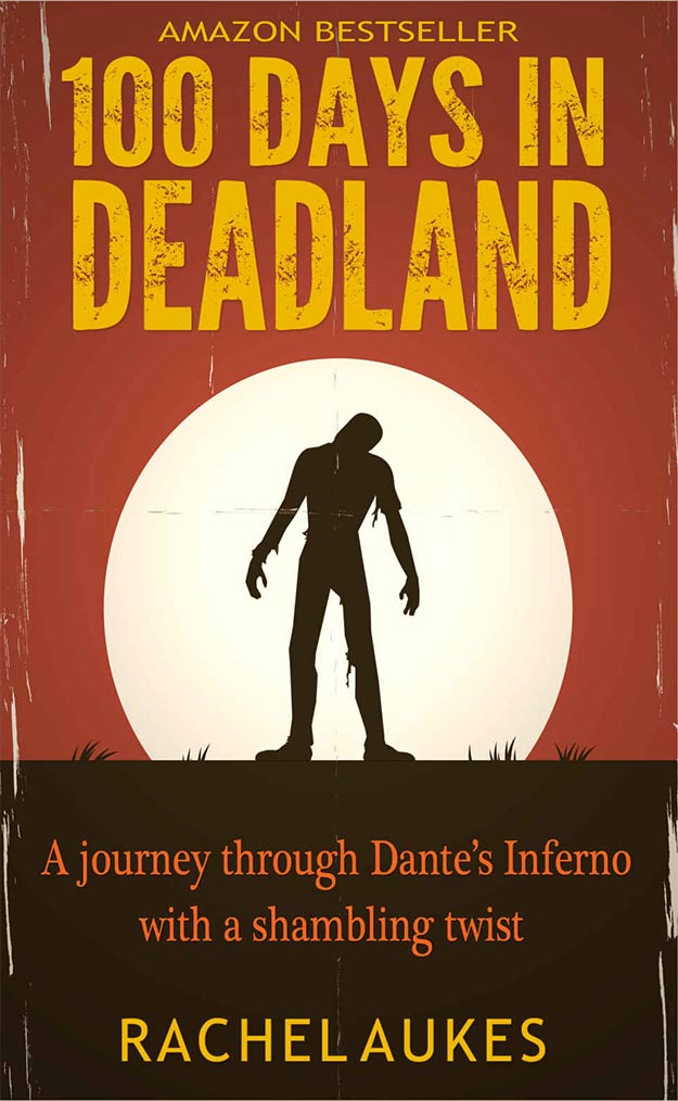 100 Days in Deadland by Rachel Aukes