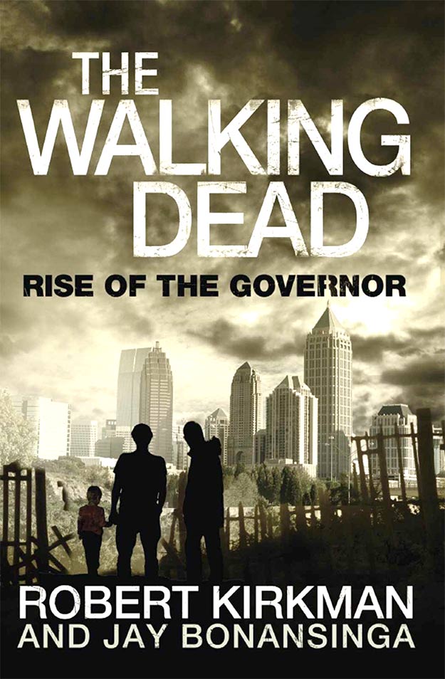 The Walking Dead: Rise of the Governor (The Governor Series Book 1)